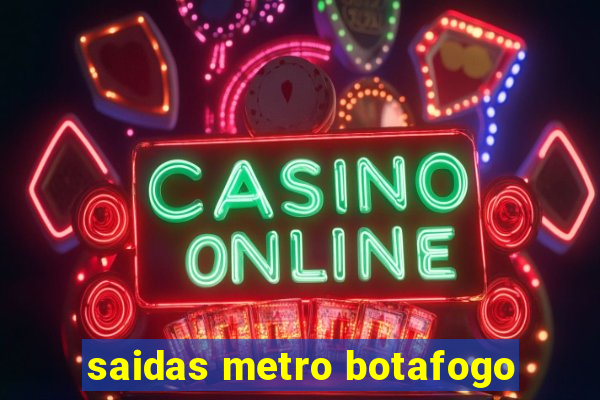 saidas metro botafogo